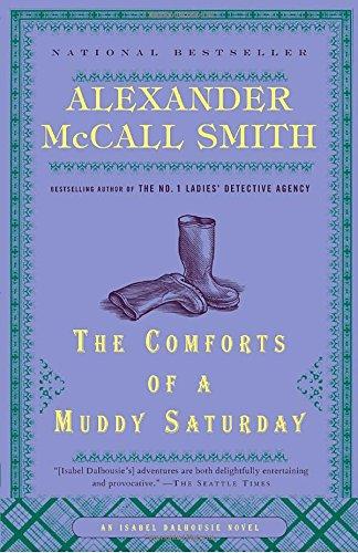 The Comforts of a Muddy Saturday (Isabel Dalhousie Series, Band 5)