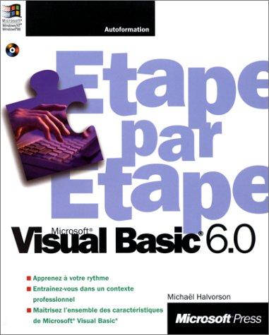 VISUAL BASIC 6.0. Avec CD-Rom (Etape par Etape)