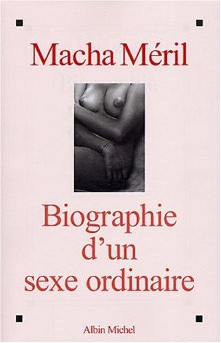 Biographie d'un sexe ordinaire