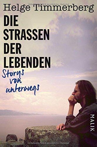 Die Straßen der Lebenden: Storys von unterwegs