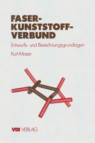 Faser-Kunststoff-Verbund: Entwurfs- und Berechnungsgrundlagen (VDI-Buch)