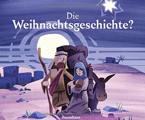 Die Weihnachtsgeschichte?