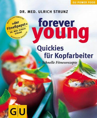 Forever young, Quickies für Kopfarbeiter (Powerfood)