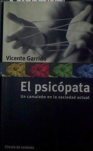 El psicopata:un camaleon en la sociedad actual