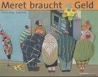 Meret braucht Geld. ( Ab 5 J.)