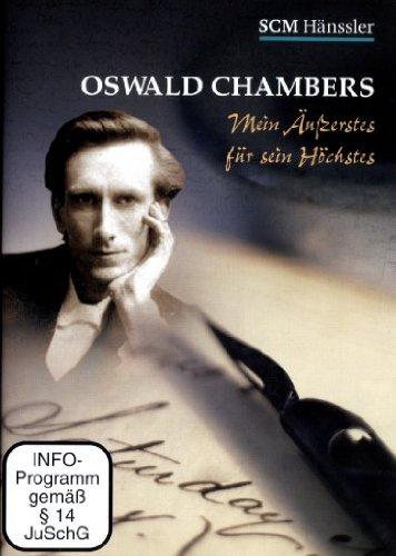 Oswald Chambers - Mein Äußerstes für sein Höchstes