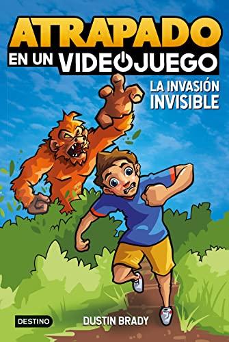 Atrapado en un videojuego 2. La invasión invisible (Isla del Tiempo, Band 2)