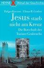 Jesus starb nicht am Kreuz