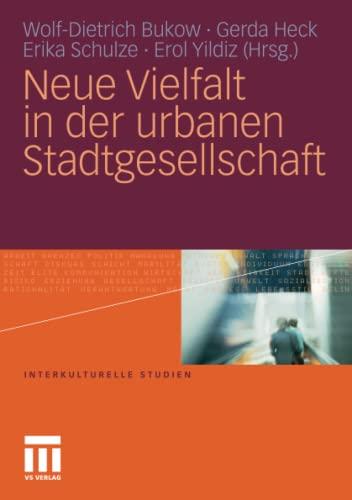 Neue Vielfalt in der urbanen Stadtgesellschaft (Interkulturelle Studien)