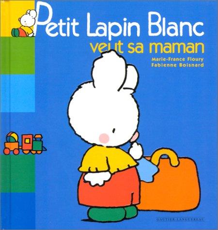 Petit Lapin Blanc veut sa maman