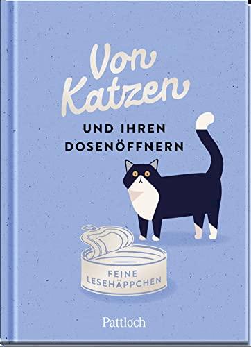 Von Katzen und ihren Dosenöffnern: Feine Lesehäppchen