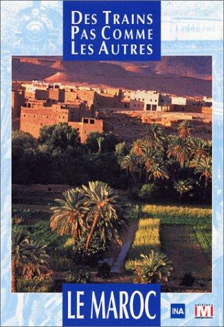 Des trains pas comme les autres : Le Maroc