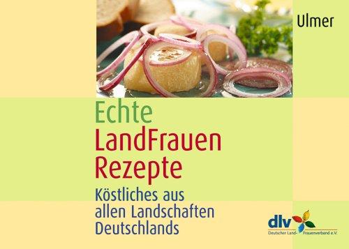 Echte Landfrauenrezepte