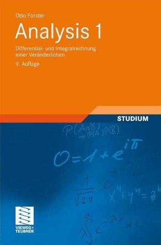 Analysis 1: Differential- und Integralrechnung einer Veränderlichen (vieweg studium; Grundkurs Mathematik)