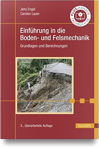 Einführung in die Boden- und Felsmechanik: Grundlagen und Berechnungen