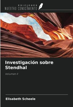 Investigación sobre Stendhal: Volumen II