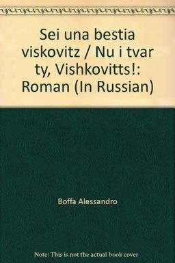 Nu i tvar ty, Vishkovitts!: Roman