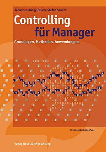 Controlling für Manager: Grundlagen, Methoden, Anwendungen