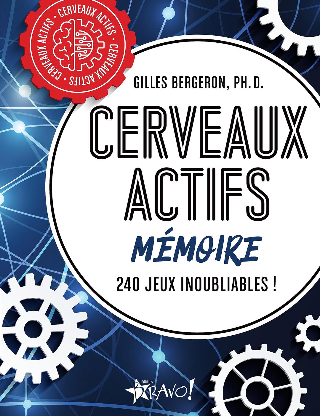 Cerveaux actifs - Mémoire: 210 jeux inoubliables