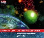 Die Sterntagebücher des Weltraumfahrers Ijon Tichy [CD]