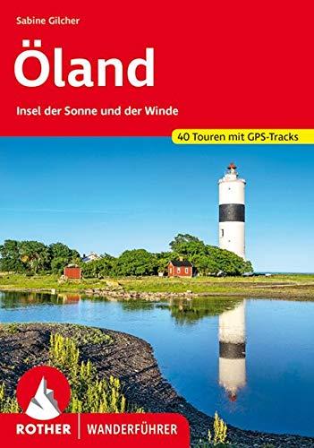 Öland: Insel der Sonne und der Winde. 40 Touren mit GPS-Tracks (Rother Wanderführer)