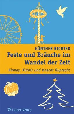 Feste und Bräuche im Wandel der Zeit