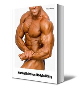 Hocheffektives Bodybuilding