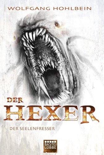 Der Seelenfresser: Ein Hexer-Roman