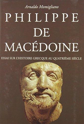 Philippe de Macédoine : essai sur l'histoire grecque au 4e siècle av. J.-C.