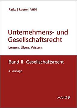 Unternehmens- und Gesellschaftsrecht: Band II: Gesellschaftsrecht (LÜW Lernen Üben Wissen)