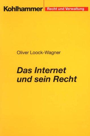 Das Internet und sein Recht: Ein problemorientierter Grundriss