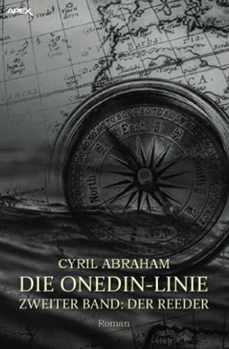 DIE ONEDIN-LINIE: ZWEITER BAND - DER REEDER: Die große Seefahrts- und Familien-Saga!