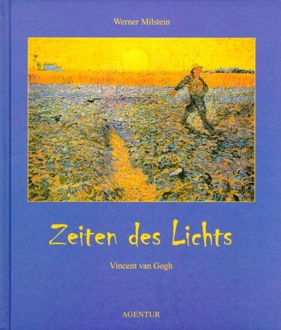 Zeiten des Lichts. Vincent van Gogh