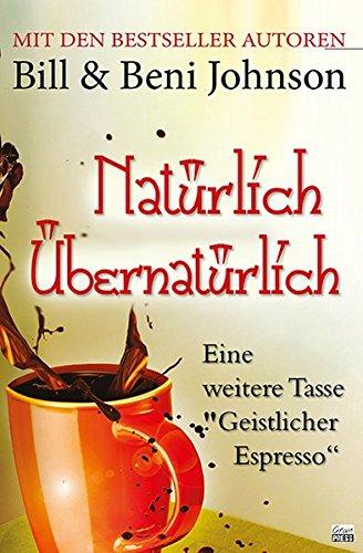 NATÜRLICH ÜBERNATÜRLICH: Noch eine Tasse Geistlicher Espresso