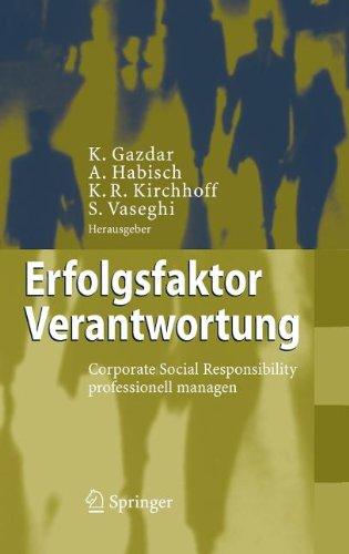 Erfolgsfaktor Verantwortung: Corporate Social Responsibility professionell managen