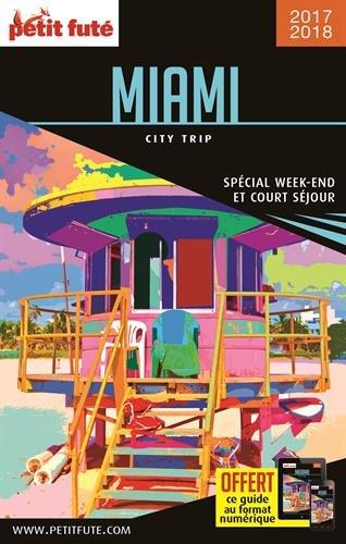 Miami : spécial week-end et court séjour : 2017-2018