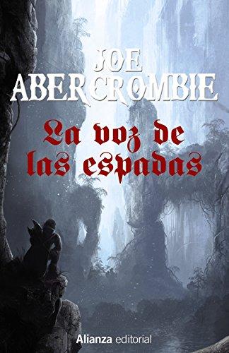 La voz de las espadas : la primera ley: La Primera Ley: Libro I (13/20)