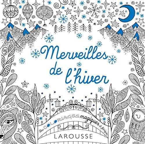 Merveilles de l'hiver : des coloriages magiques et féériques