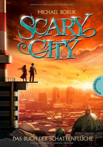 Scary City, Band 1: Das Buch der Schattenflüche, Scary City 1