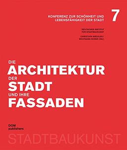 Die Architektur der Stadt und ihre Fassaden. Konferenz zur Schönheit und Lebensfähigkeit der Stadt