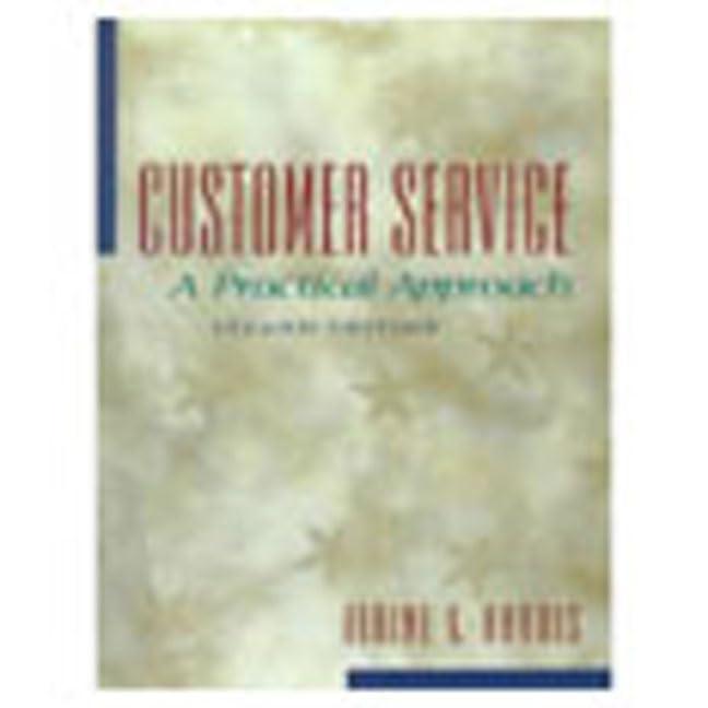 Customer Service: A Practical Approach