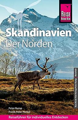 Reise Know-How Reiseführer Skandinavien - der Norden (durch Finnland, Schweden und Norwegen zum Nordkap)