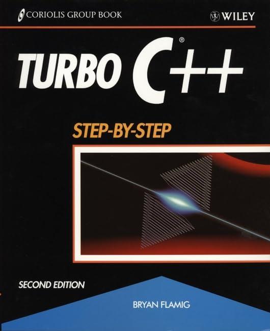 Turbo C++ Step-By-Step (Coriolis Group Book)