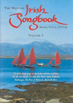 The Waltons Irish Songbook, Volume 3: Piano, Vocal, Guitar