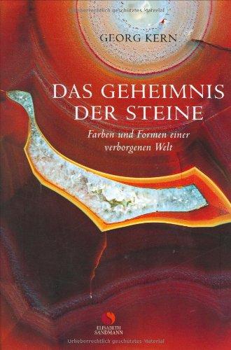 Das Geheimnis der Steine: Farben und Formen einer verborgenen Welt