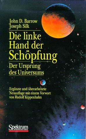 Die linke Hand der Schöpfung: Der Ursprung des Universums (Neuauflage)