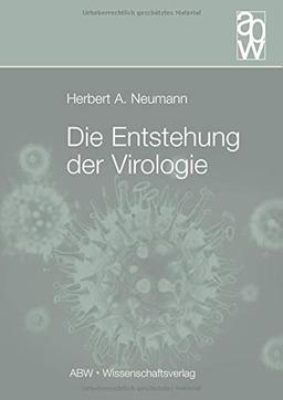 Die Entstehung der Virologie