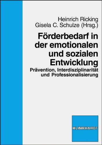 Förderbedarf in der emotionalen und sozialen Entwicklung: Prävention, Interdisziplinarität und Professionalisierung