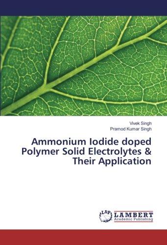 Ammonium Iodide doped Polymer Solid Electrolytes & Their Application