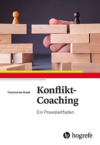 Konflikt-Coaching: Ein Praxisleitfaden